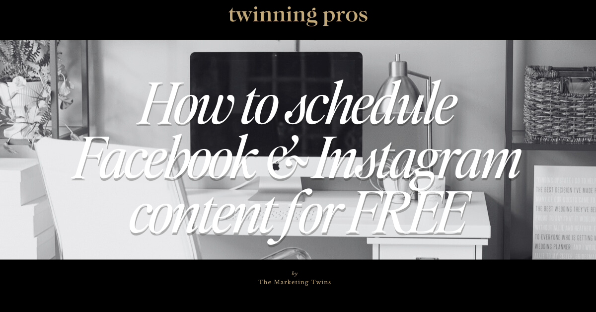 How to schedule Facebook & Instagram Content for free with the marketing twins