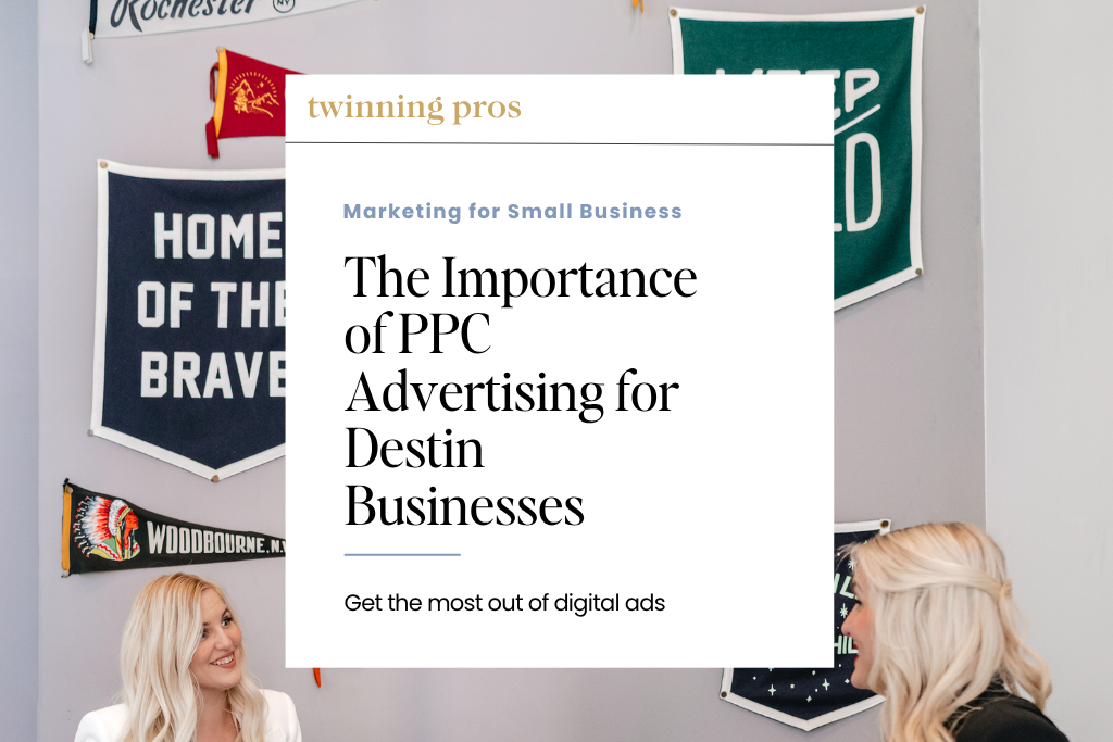 The Importance of PPC Advertising for Destin Businesses