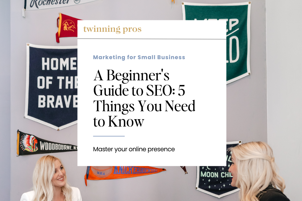 A Beginner's Guide to SEO: 5 Things You Need to Know