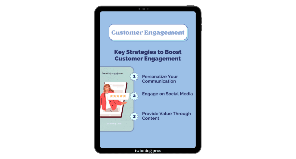 Key Strategies to Boost Customer Engagement - Twinning Pros