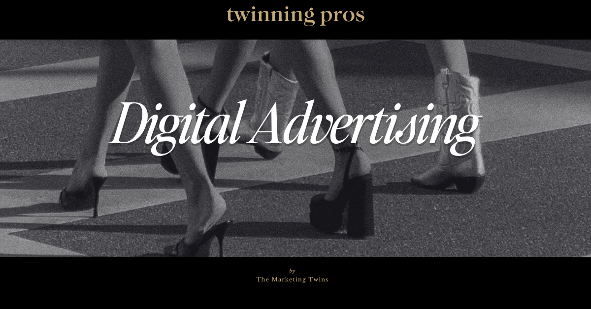 Explore Digital Advertising with the Marketing Twins