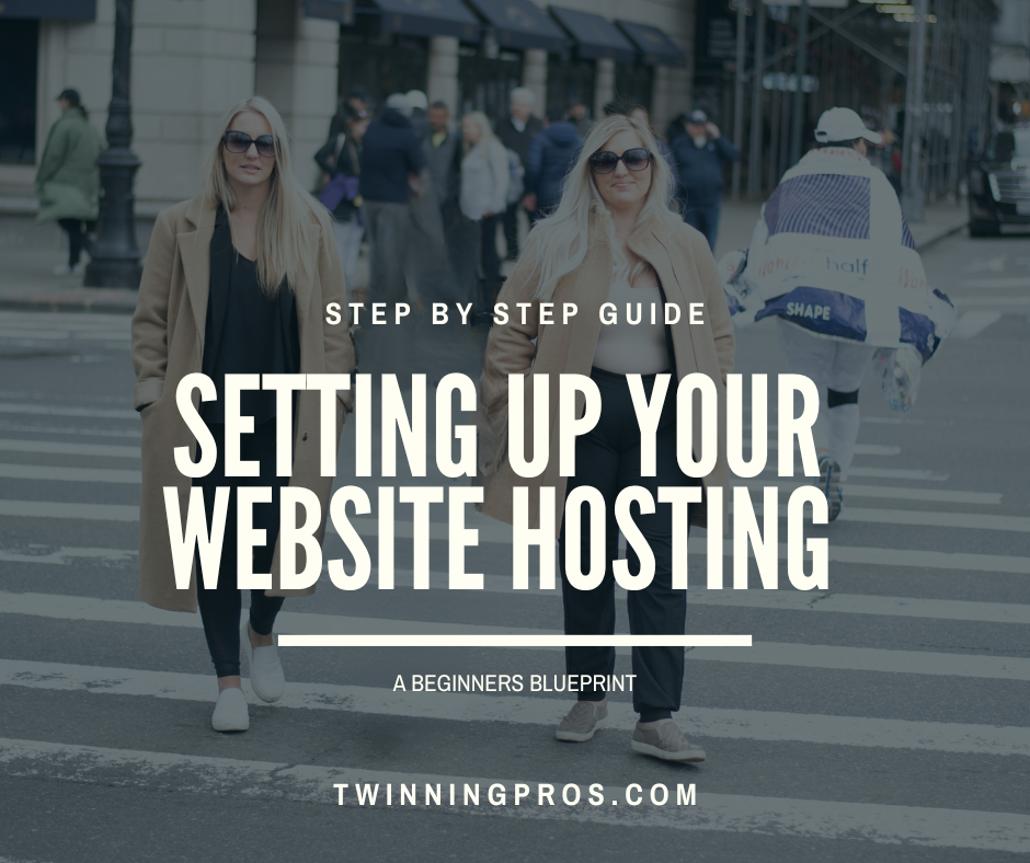 A Step-by-Step Guide to Setting Up Your Website Hosting A Beginner’s Blueprint - Twinning Pros