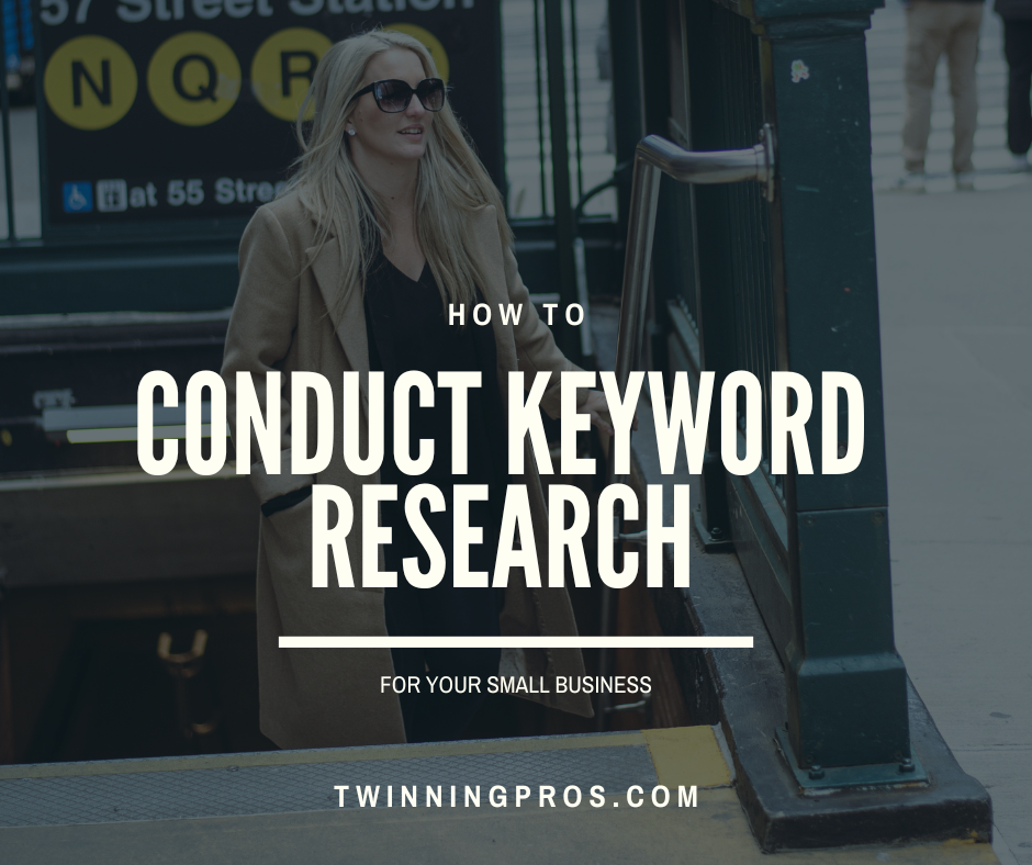 How to Conduct Keyword Research for Your Small Business - Twinning Pros