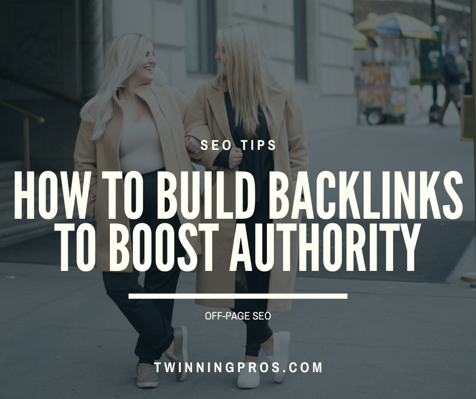 Off-Page SEO How to Build Backlinks and Boost Your Online Authority - Twinning Pros