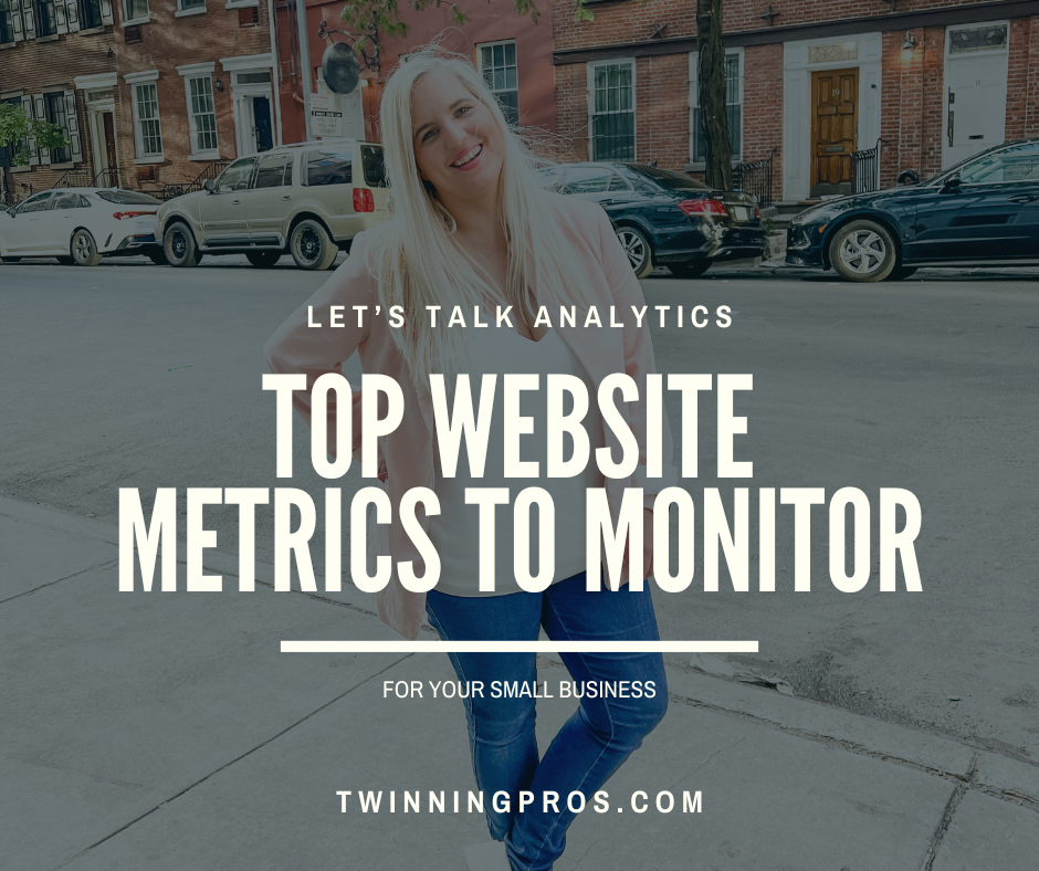 Top Website Metrics Every Business Owner Should Monitor - Twinning Pros