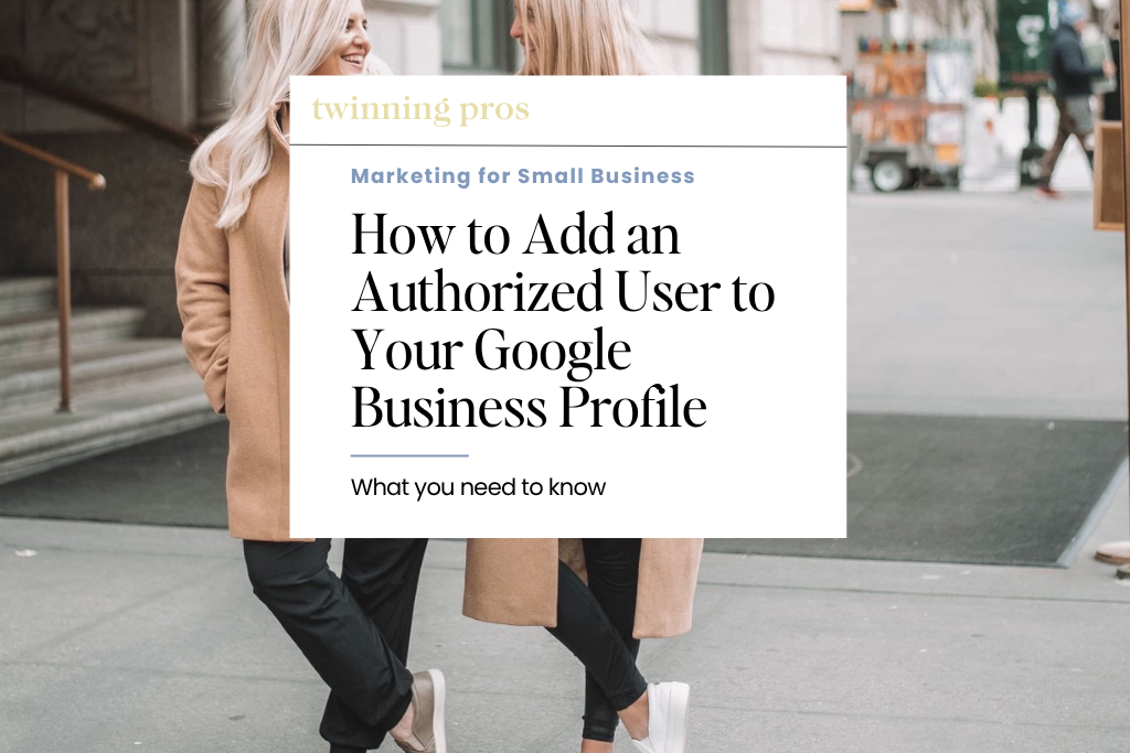 How to Add an Authorized User to Your Google Business Profile (Step-by-Step)