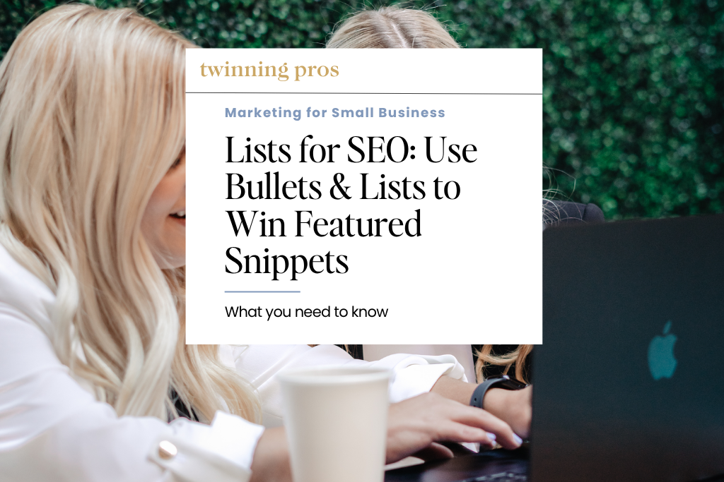 Lists for SEO Use Bullets & Lists to Win Featured Snippets