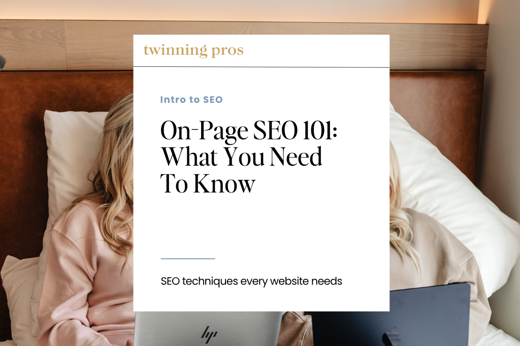 On-Page SEO 101 What You Need To Know