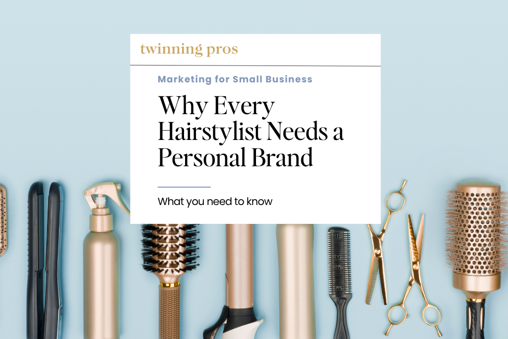 Why Every Hairstylist Needs a Personal Brand